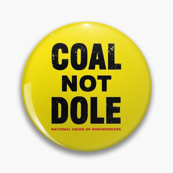Item preview, Coal Not Dole designed and sold by Eat the Rich.