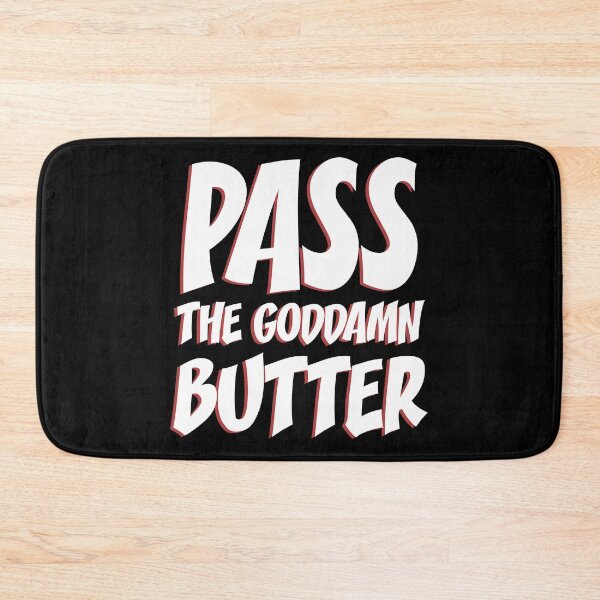 Item preview, Pass the goddamn butter designed and sold by Teez Rock.