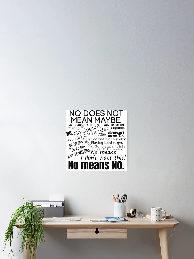 No Means NO. | Poster