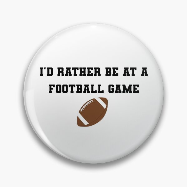 Item preview, I'd rather be at a football game designed and sold by IntrovArtDesign.