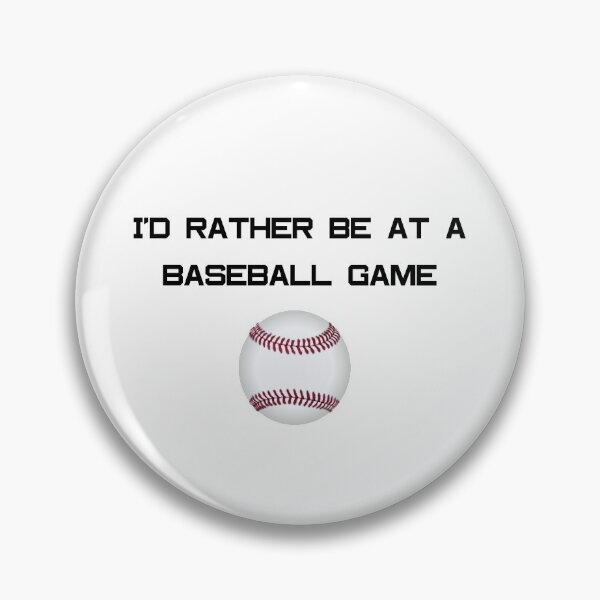 Item preview, I'd rather be at a baseball game designed and sold by IntrovArtDesign.