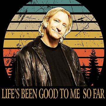 For Men Women life s been good to me so far Joe Walsh Slim Fit