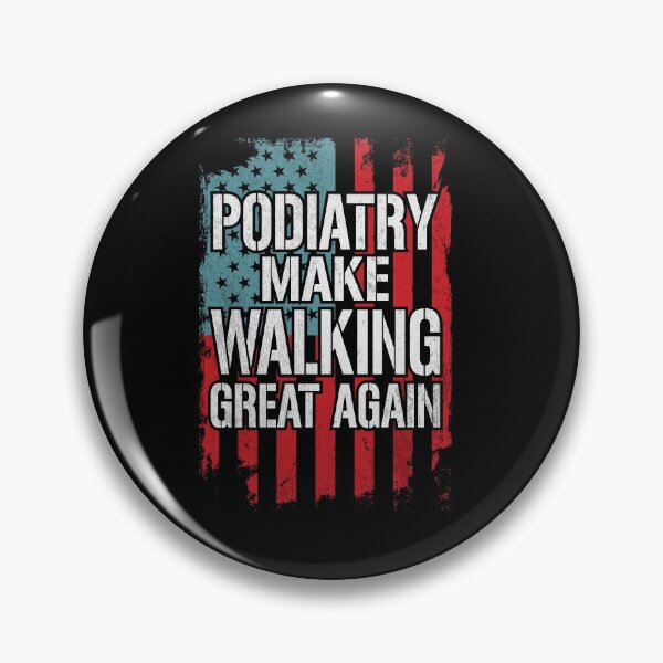 Item preview, Podiatry Make Walking Great Again Gift designed and sold by gvcepts.