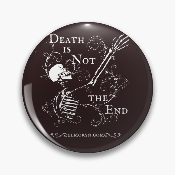 Item preview, Elmoryn's Death is Not the End (white print) designed and sold by Chris Philbrook.