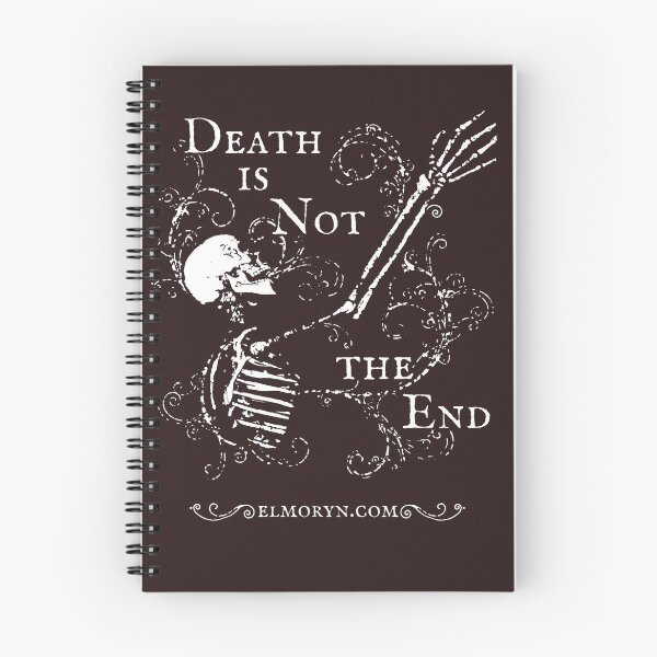 Item preview, Elmoryn's Death is Not the End (white print) designed and sold by Chris Philbrook.