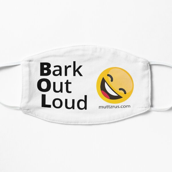 Bark Out Loud (Black Text)(Yellow Smiley Face) Mask