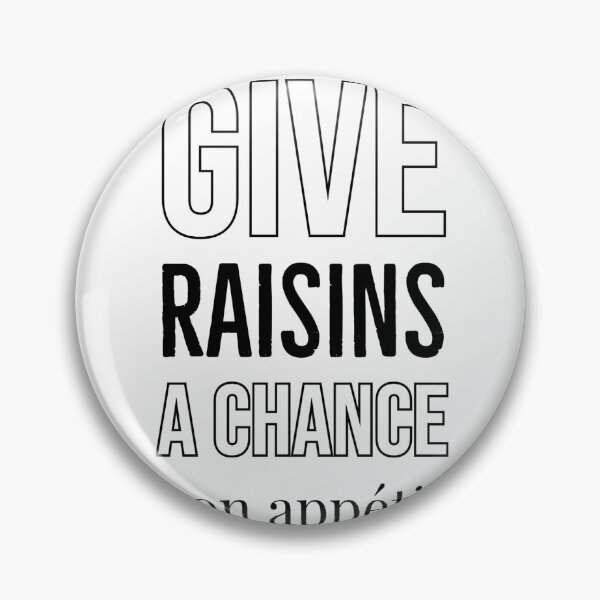 Item preview, Give Raisins A Chance - Gaby Melian - Bon Appétit designed and sold by Mtfotografy.