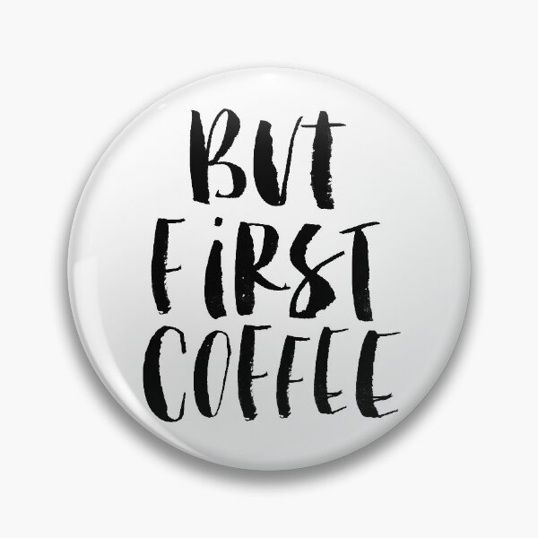 Item preview, But First Coffee designed and sold by MotivatedType.