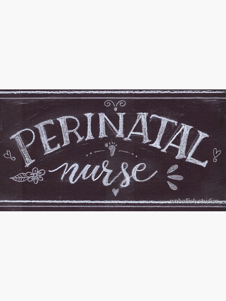 Perinatal Nurse Chalkboard Sign by tammymurdock