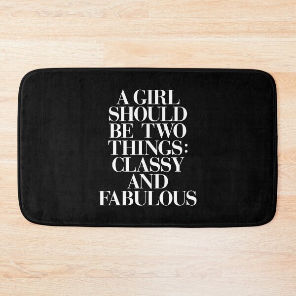 Item preview, A Girl Should Be Two Things Classy and Fabulous designed and sold by MotivatedType.