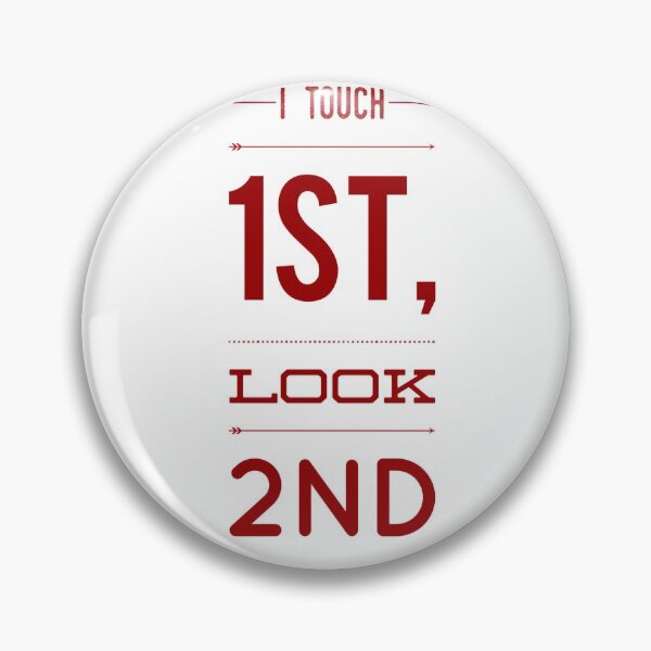 Item preview, I Touch 1st, Look 2nd designed and sold by OfferHeat.