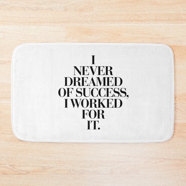 Item preview, I Never Dreamed of Success I Worked For It designed and sold by MotivatedType.