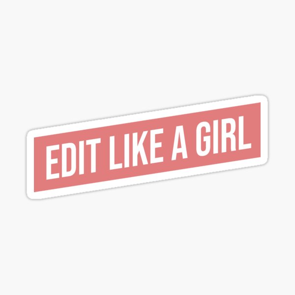 Item preview, Edit Like A Girl designed and sold by Grace Mansfield.