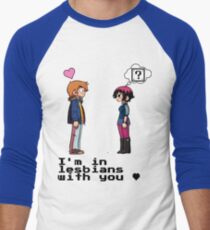 I'm in lesbians with you <3 Men's Baseball ¾ T-Shirt