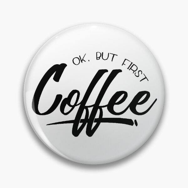 Item preview, Ok, But First Coffee designed and sold by GraphikNook.