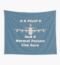 A Pilot and a Normal Person Live Here Wall Tapestry