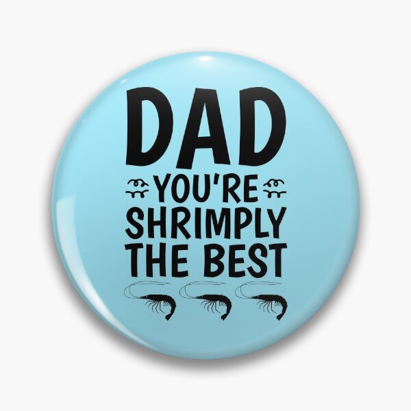 Item preview, Dad You're Shrimply The Best designed and sold by kamrankhan.
