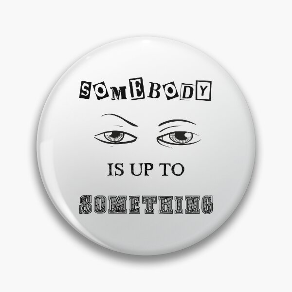 Item preview, Somebody Is Up To Something  designed and sold by Bernat Comes.