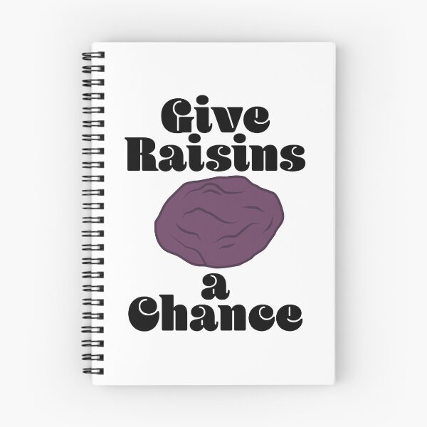 Item preview, Give Raisins a Chance designed and sold by sophiapetrillo.