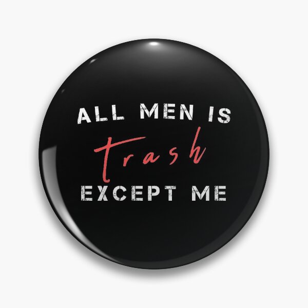 Item preview, All Men Is Trash EXCEPT ME Cute Gift For Men Graphic - funny gift idea for boyfriend, funny gift idea for girlfriend, gift idea for summer, Gift Idea For Lovers designed and sold by MJLdesigns.