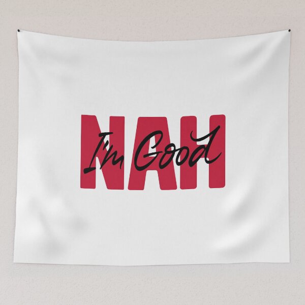 Item preview, Nah I'm good designed and sold by Zagach Letters.
