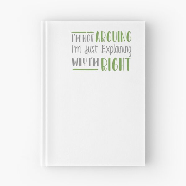 Item preview, I'm Not Arguing I'm Just Explaining Why I'm Right designed and sold by linda00007.