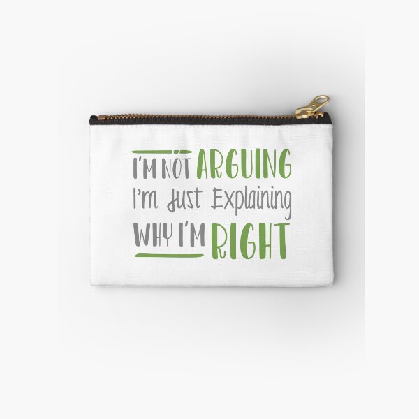 Item preview, I'm Not Arguing I'm Just Explaining Why I'm Right designed and sold by linda00007.