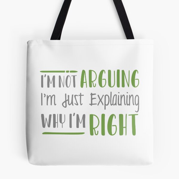 Item preview, I'm Not Arguing I'm Just Explaining Why I'm Right designed and sold by linda00007.