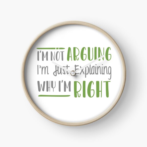 Item preview, I'm Not Arguing I'm Just Explaining Why I'm Right designed and sold by linda00007.