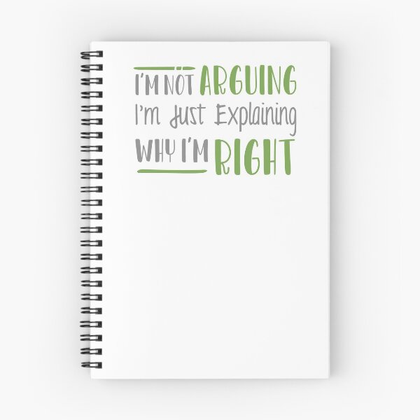 Item preview, I'm Not Arguing I'm Just Explaining Why I'm Right designed and sold by linda00007.