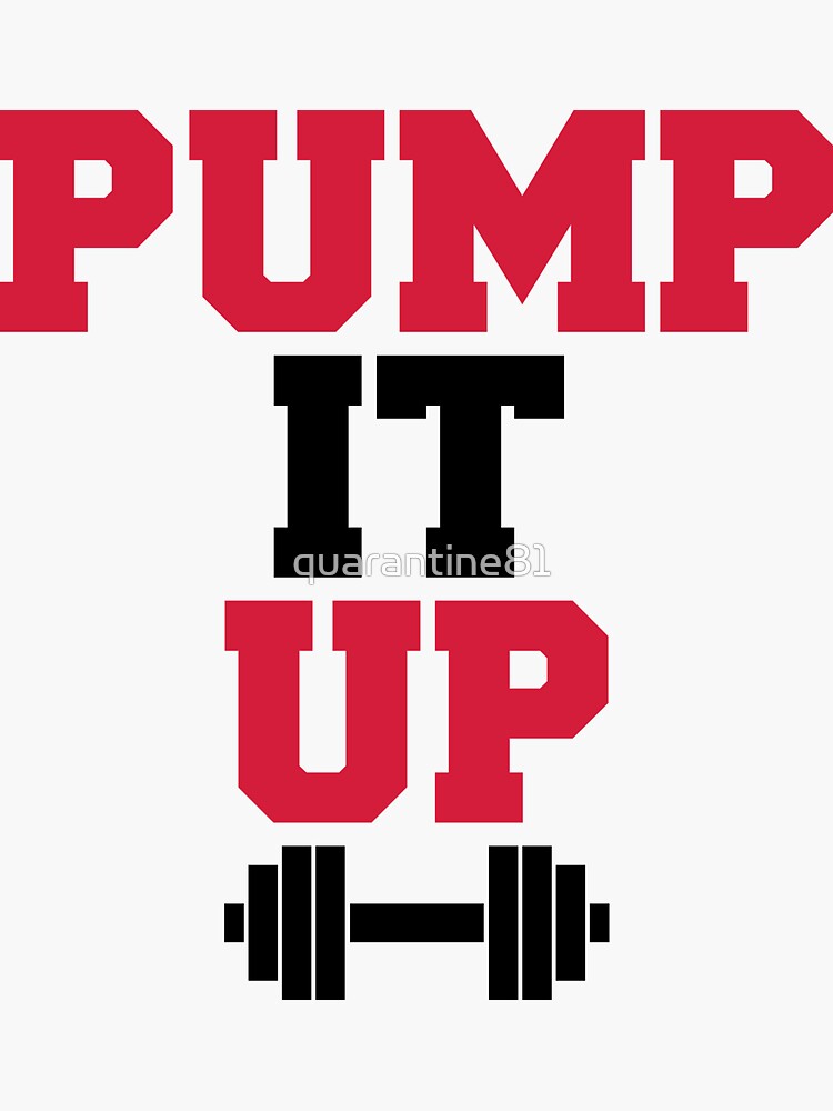 "Pump It Up Gym Quote" Sticker by quarantine81 Redbubble