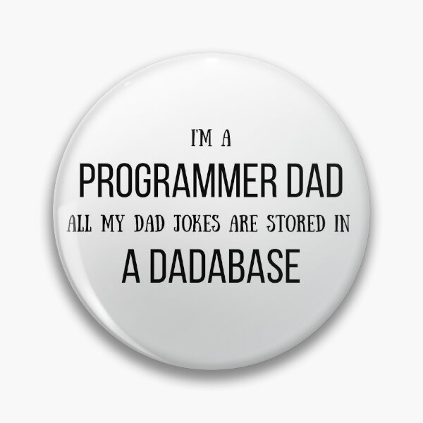 Item preview, Programmer Dad Jokes Are Kept In a Dadabase designed and sold by IntegrityDesign.