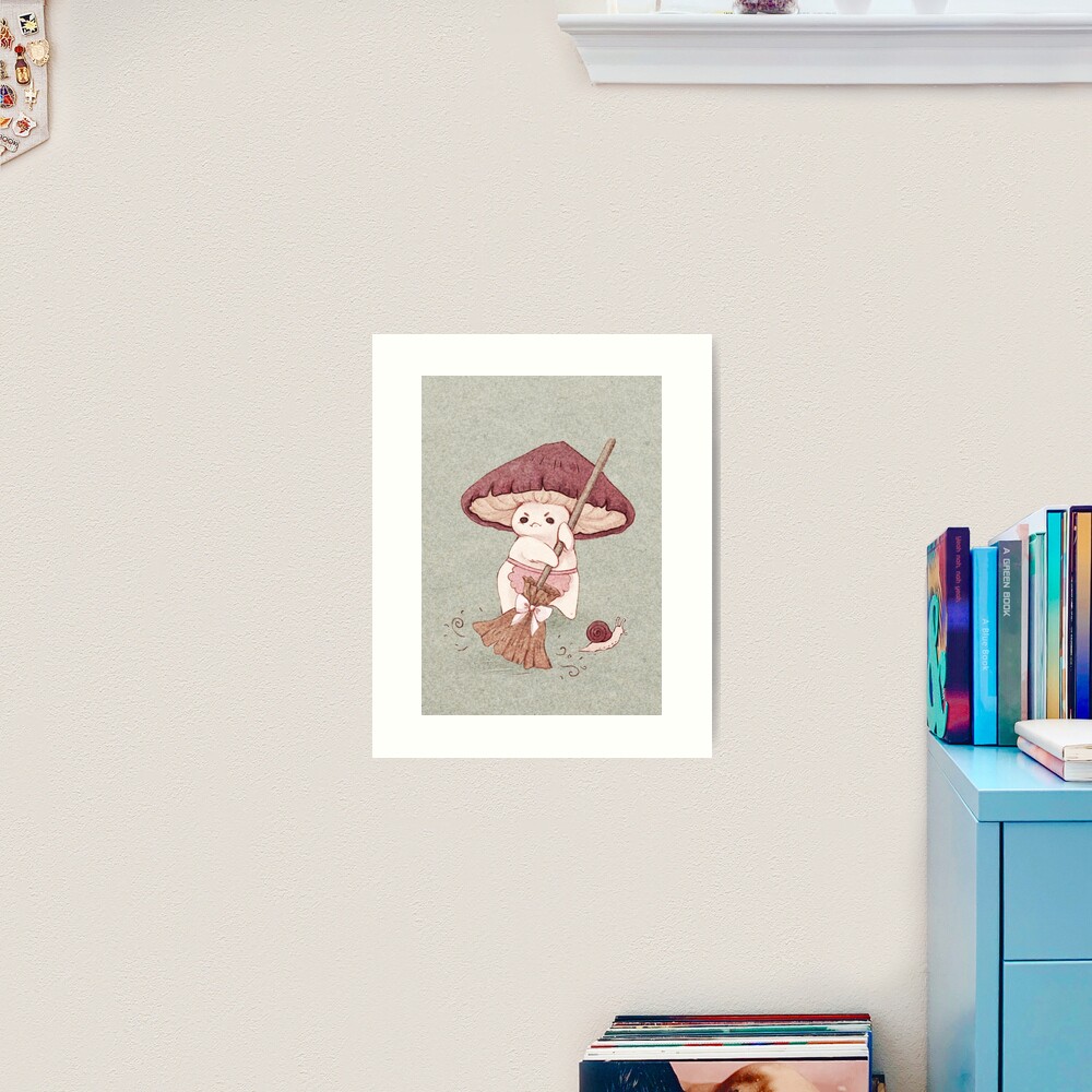 Angy mushroom does not like to clean Art Print