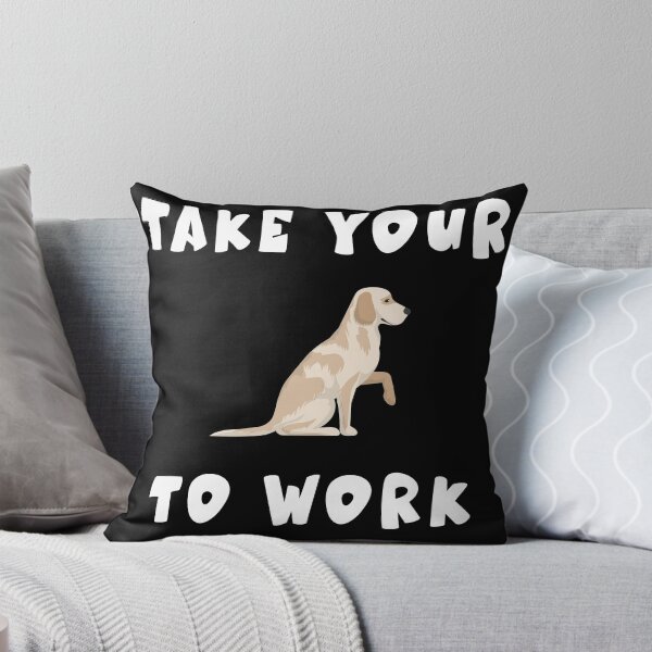 Item preview, take your Dog to work day designed and sold by Dieowl.