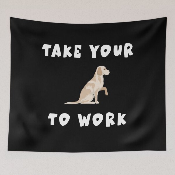 Item preview, take your Dog to work day designed and sold by Dieowl.