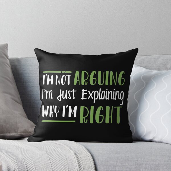 Item preview, I'm Not Arguing I'm Just Explaining Why I'm Right designed and sold by linda00007.