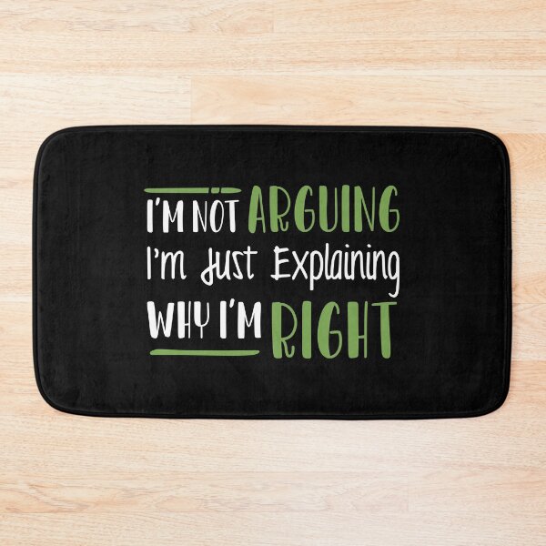 Item preview, I'm Not Arguing I'm Just Explaining Why I'm Right designed and sold by linda00007.