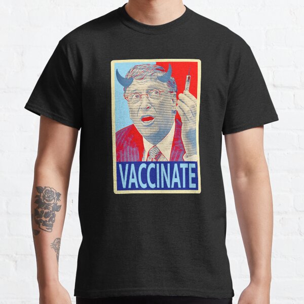 Coronavirus Bill Gates Vaccinate Shepard Fairey Parody Classic T-Shirt