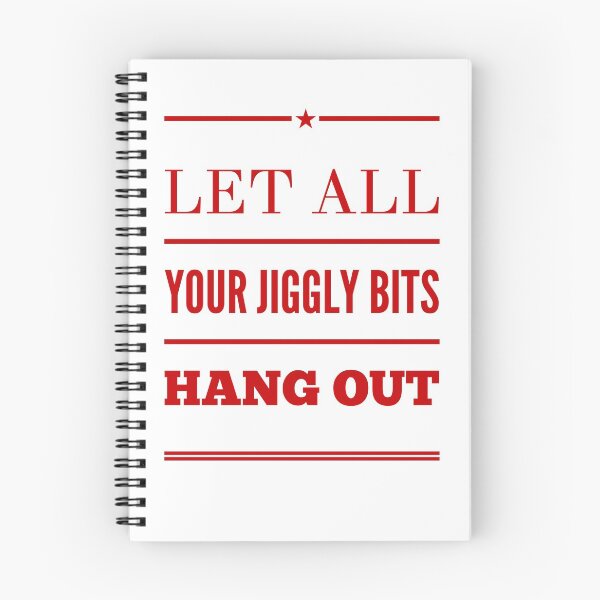 Item preview, Let All Your Jiggly Bits Hang Out designed and sold by OfferHeat.