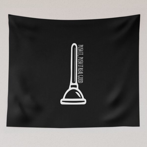 Item preview, Push It Real Good - Plunger Plumbers Design designed and sold by KoolMoDee.