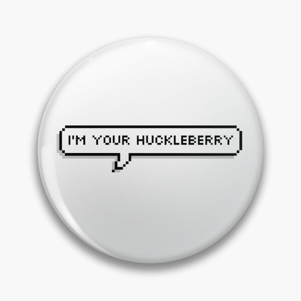 Item preview, I'm Your Huckleberry designed and sold by Lemon  Merch.