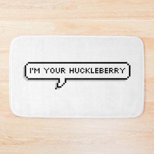 Item preview, I'm Your Huckleberry designed and sold by Lemon  Merch.