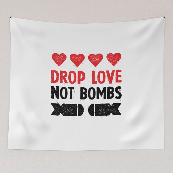 Item preview, Drop Love Not Bombs designed and sold by Eat the Rich.