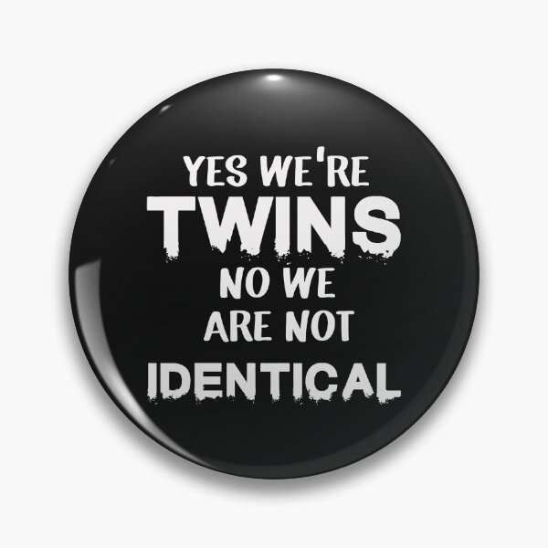 Item preview, Yes We're Twins No We Are Not Identical designed and sold by Mr-tach.