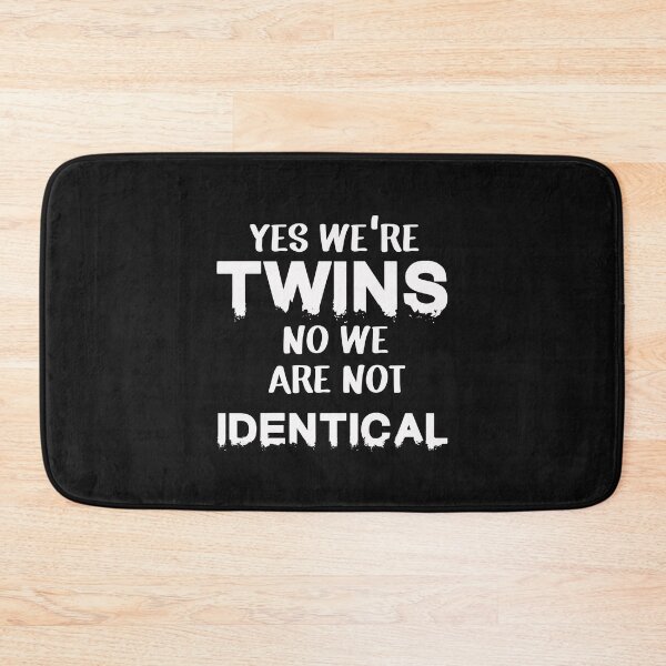 Item preview, Yes We're Twins No We Are Not Identical designed and sold by Mr-tach.