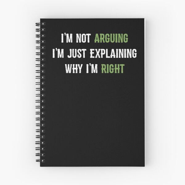 Item preview, I'm Not Arguing I'm Just Explaining Why I'm Right designed and sold by linda00007.