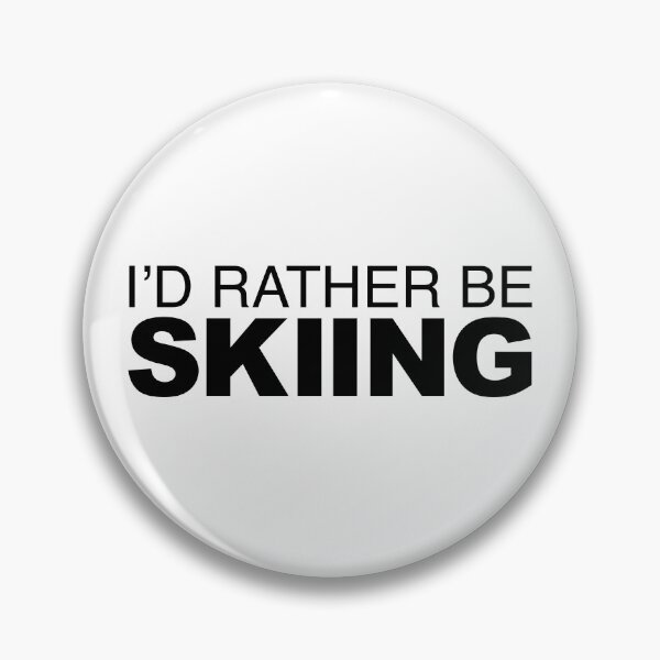 Item preview, Id rather be Skiing designed and sold by LudlumDesign.