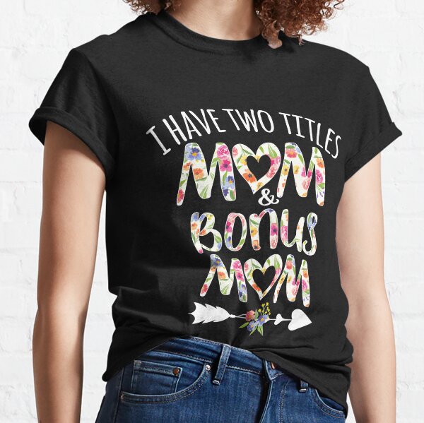 Bonus Mom Gifts & Merchandise for Sale