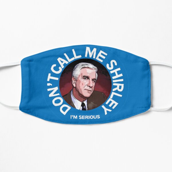 Don't Call Me Shirley t shirt - Funny Dont Call Me Shirley gifts - Dont Call Me Shirley Hoodie - Mug - tee Flat Mask