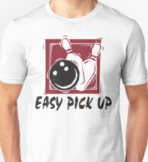 Funny Bowling Easy Pick Up T-Shirt Unisex T-Shirt